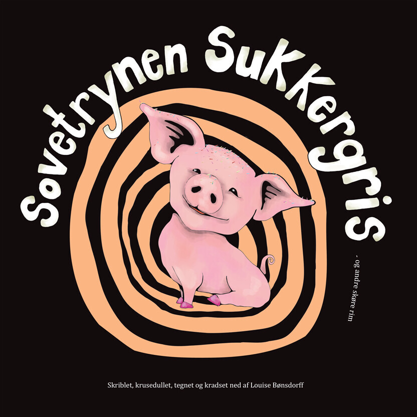 Sovetrynen Sukkergris Og Andre Skøre Rim - Louise Bønsdorff - Bog