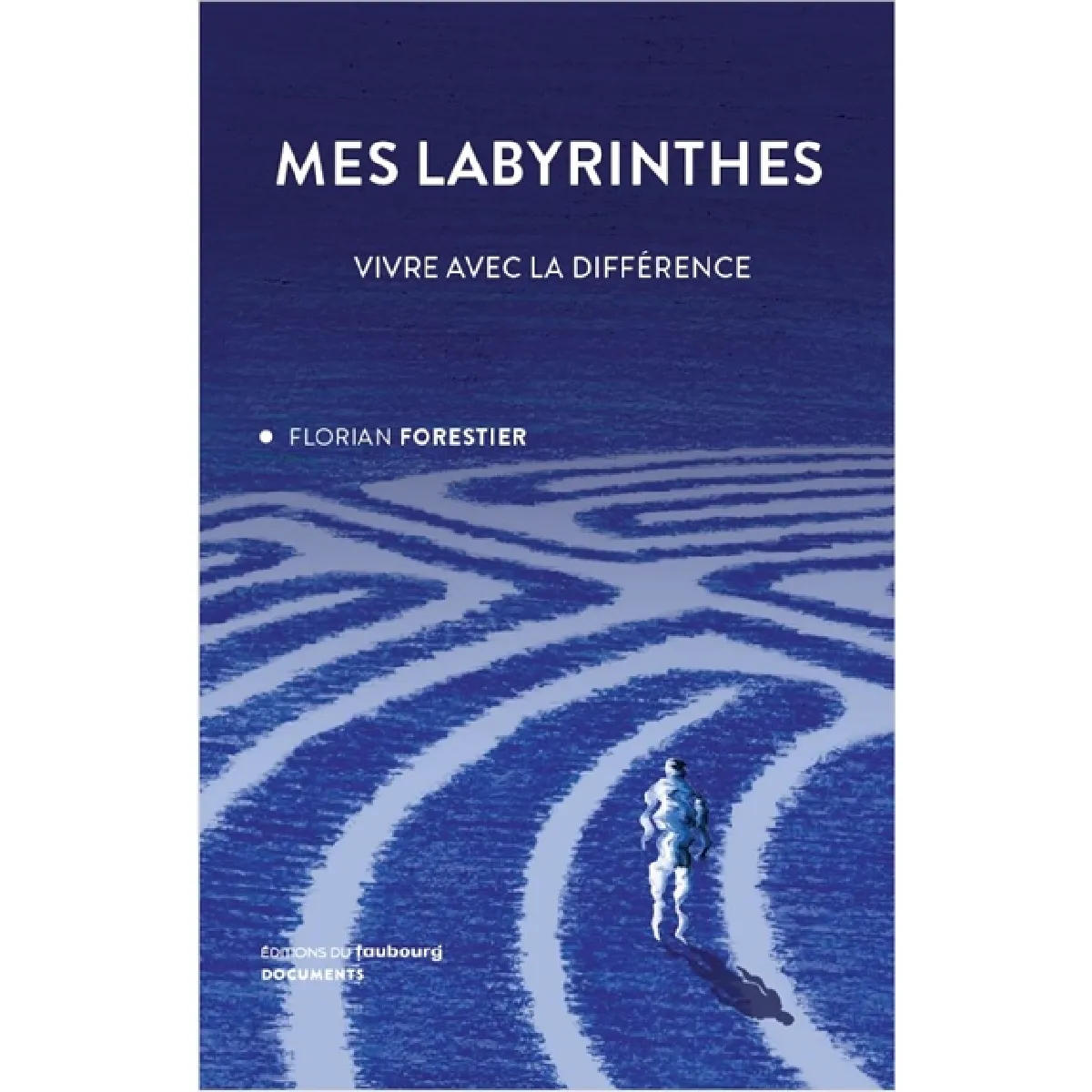 Mes labyrinthes : vivre avec la différence · Occasion