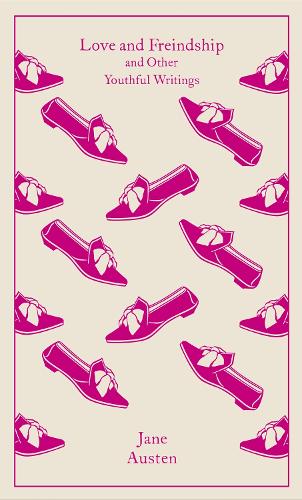 Love and Freindship: And Other Youthful Writings - Penguin Clothbound Classics (Hardback)