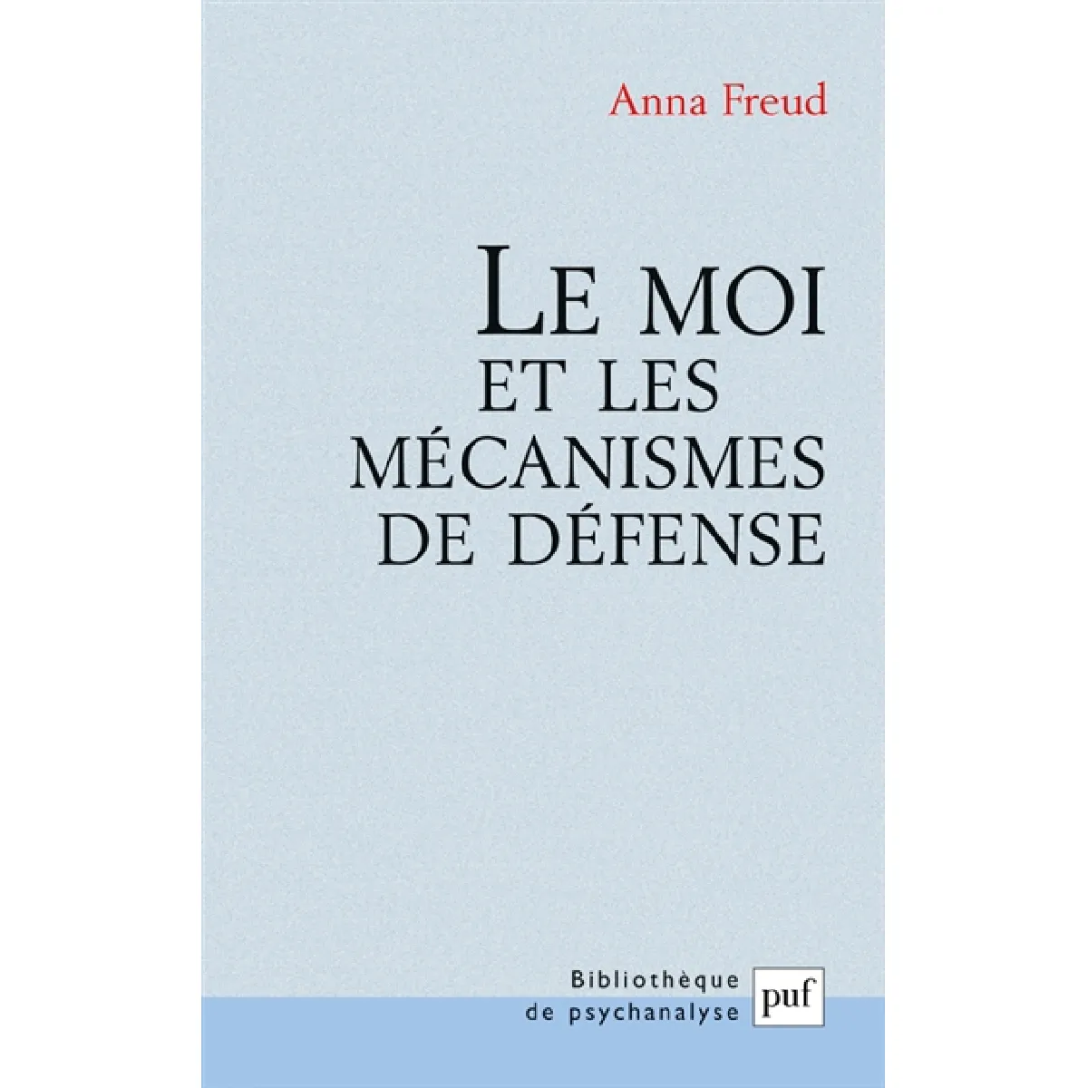 Le moi et les mécanismes de défense · Occasion