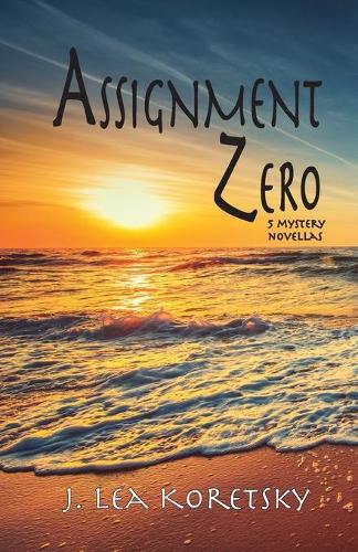 Assignment Zero: 5 Mystery Novellas (Paperback)