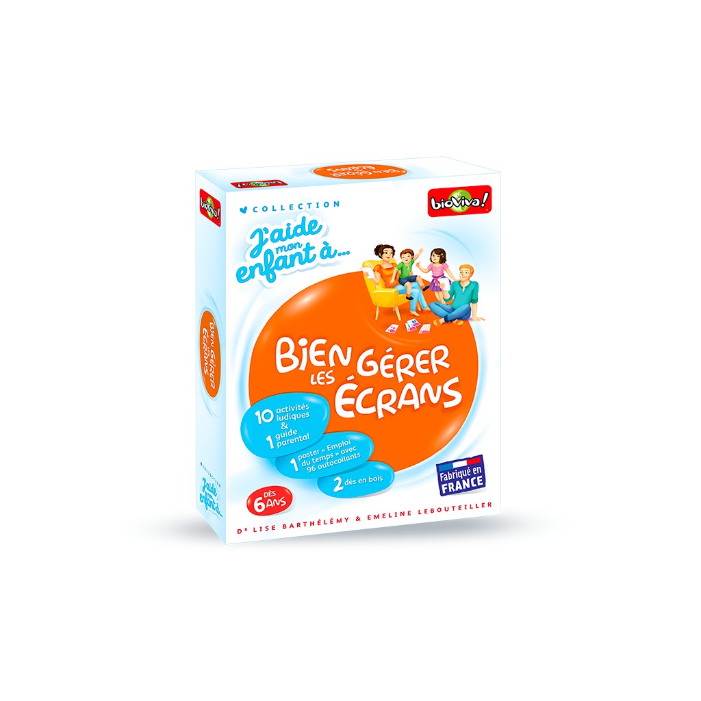 J'aide mon enfant à - Bien Gérer les Ecrans