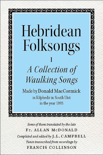 Hebridean Folk Songs: A Collection of Waulking Songs by Donald MacCormick - Hebridean Folk Songs (Paperback)