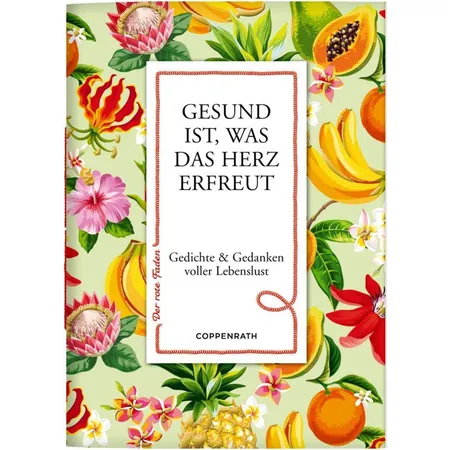 Coppenrath Verlag Der rote Faden No. 139: Gesund ist, was das Herz erfreut