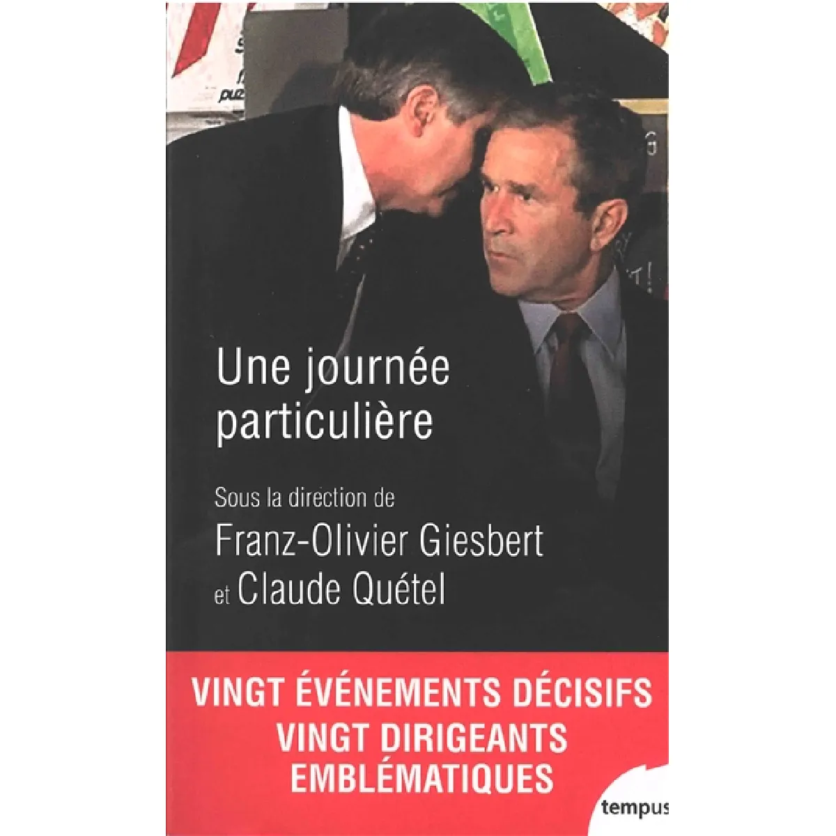 Une journée particulière : vingt événements décisifs, vingt dirigeants emblématiques · Occasion