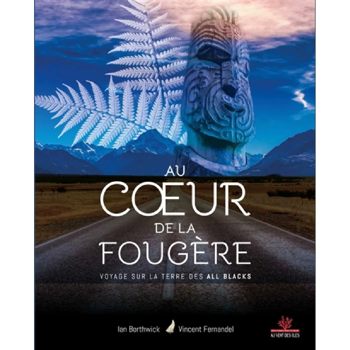 Au coeur de la fougère : voyage sur la terre des All Blacks · Occasion