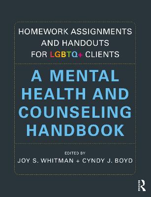 Homework Assignments and Handouts for LGBTQ+ Clients: A Mental Health and Counseling Handbook (Paperback)