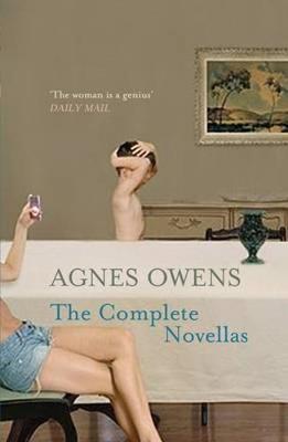 Agnes Owens: The Complete Novellas (Paperback)