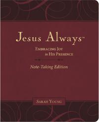 Jesus Always Note-Taking Edition, Leathersoft, Burgundy, with Full Scriptures