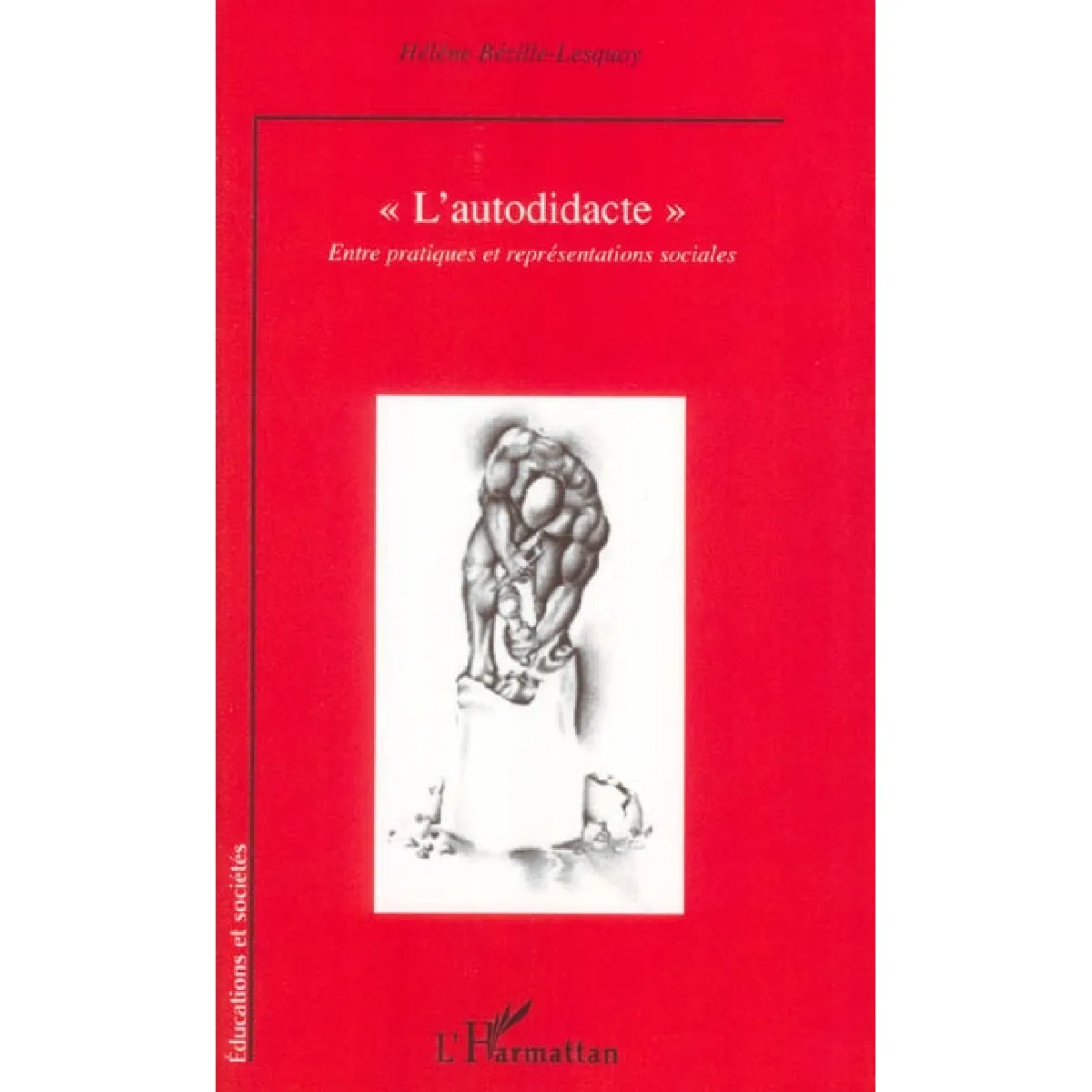 L'autodidacte : entre pratiques et représentations sociales · Occasion
