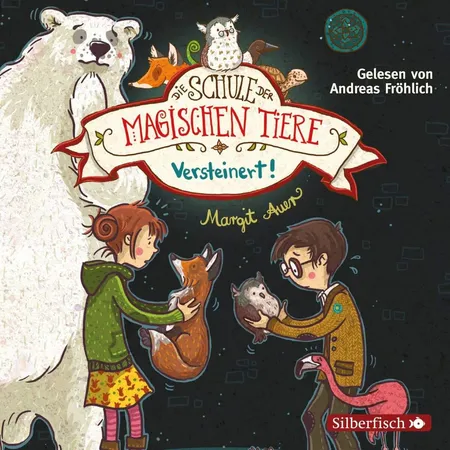 Silberfisch Die Schule der magischen Tiere 9: Versteinert!