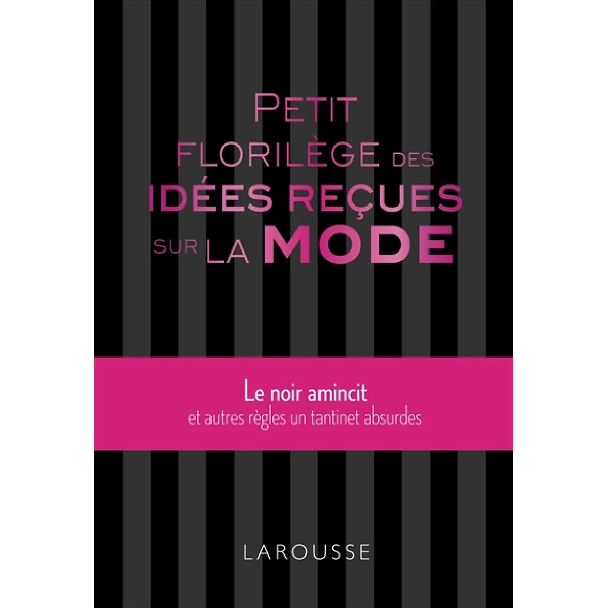 Petit florilège des idées reçues sur la mode : le noir amincit et autres règles un tantinet absurdes · Occasion