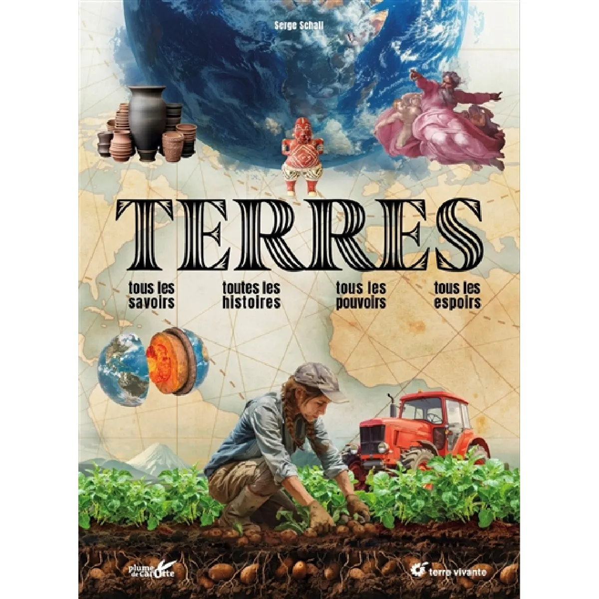 Terres : tous les savoirs, toutes les histoires, tous les pouvoirs, tous les espoirs