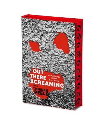 Out There Screaming: An Anthology of New Black Horror - Collector's Edition (Hardback)
