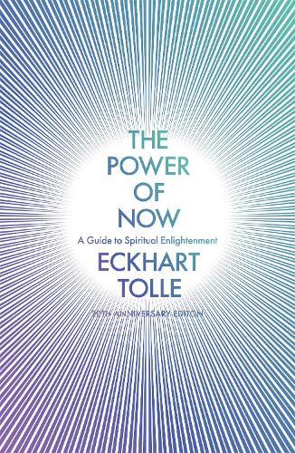 The Power of Now: (20th Anniversary Edition) - The Power of Now (Paperback)
