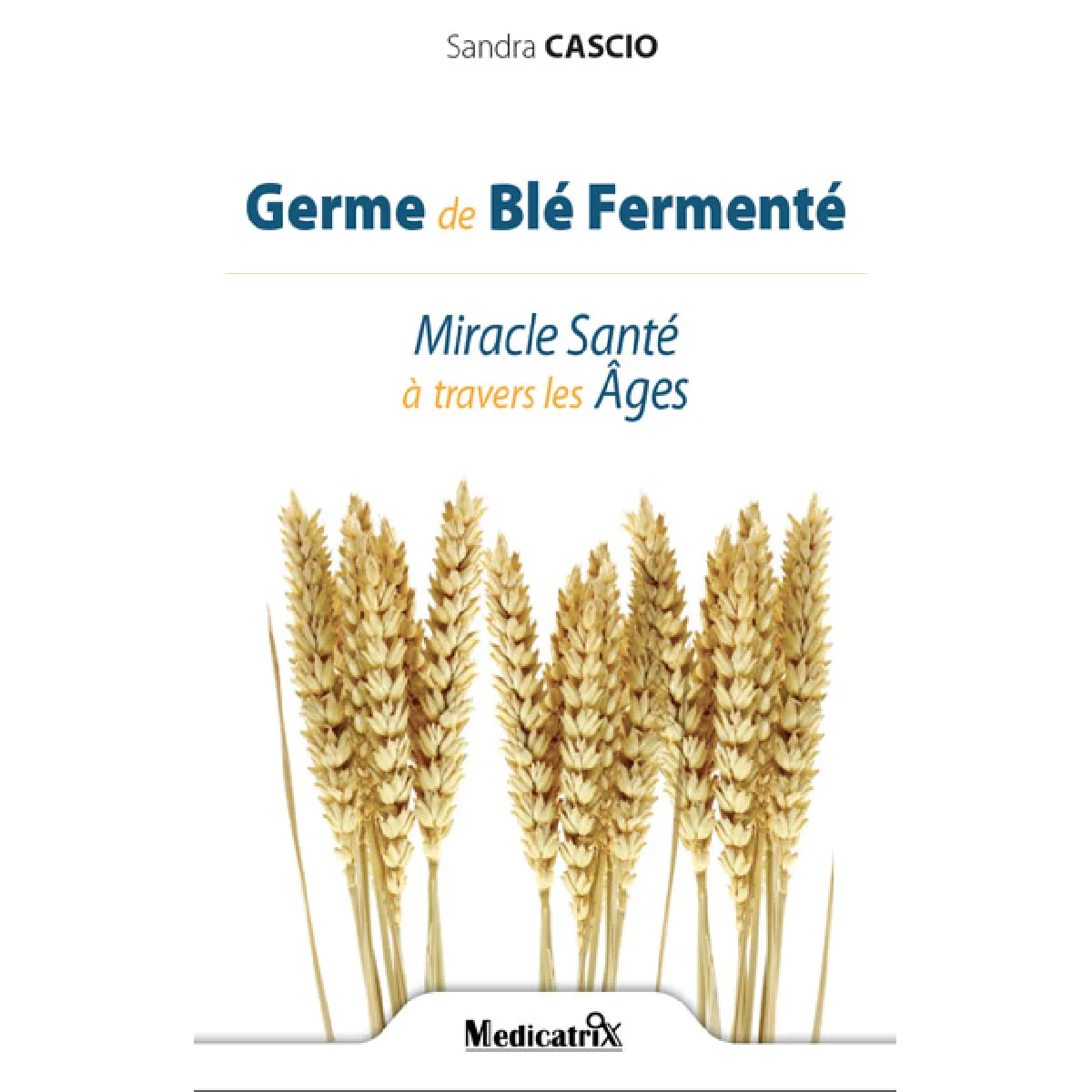 Germe de blé fermenté : miracle santé à travers les âges · Occasion