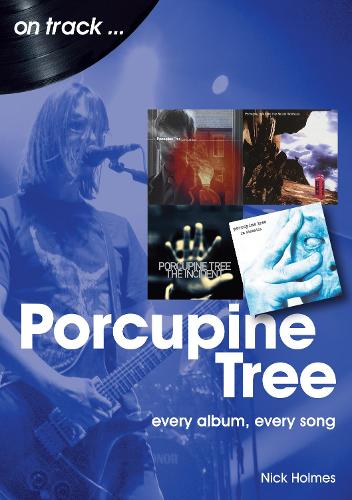 Porcupine Tree On Track: Every Album, Every Song - On Track (Paperback)