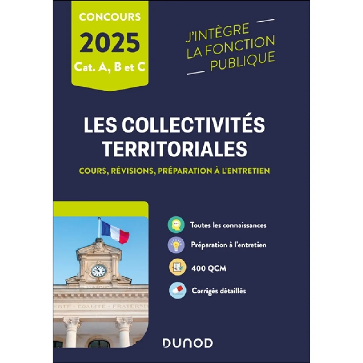 Les collectivités territoriales : cours, révisions, préparation à l'entretien : concours 2025, cat. A, B et C