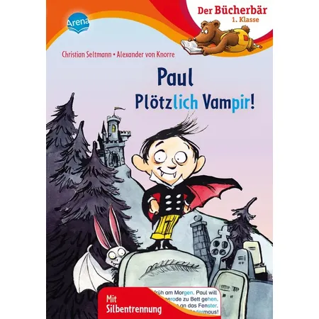 Arena Seltmann, Paul – Plötzlich Vampir!