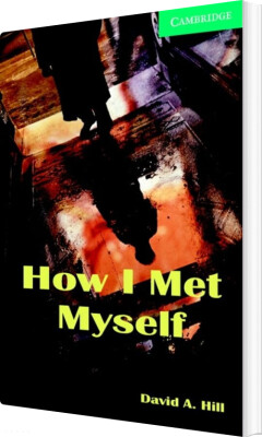 How I Met Myself - David A. Hill - Bog