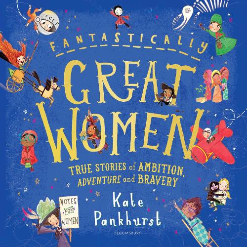 Fantastically Great Women: The Bumper 4-in-1 Collection of Over 50 True Stories of Ambition, Adventure and Bravery (Hardback)