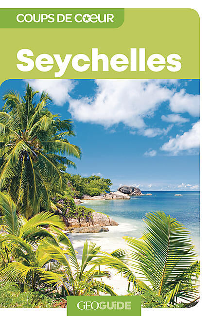 GALLIMARD - GEOGUIDE COUP DE COEUR SEYCHELLES