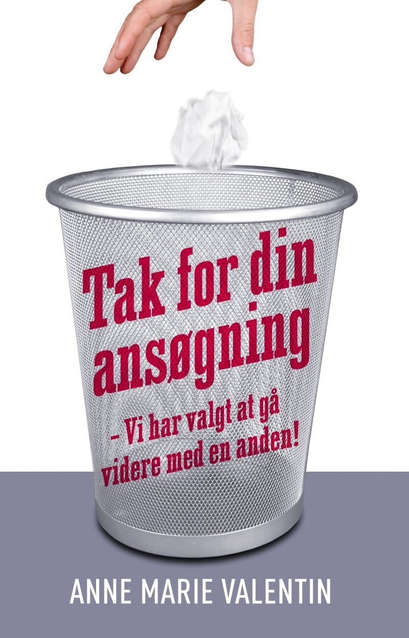 Tak For Din Ansøgning ? - Anne Marie Valentin - Bog