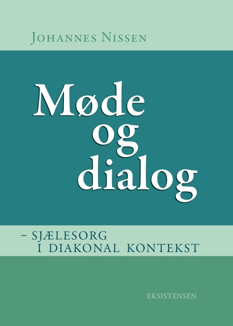 Møde Og Dialog - Johannes Nissen - Bog