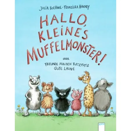 Arena Hallo, kleines Muffelmonster! oder Freunde machen ratzfatz gute Laune (2)