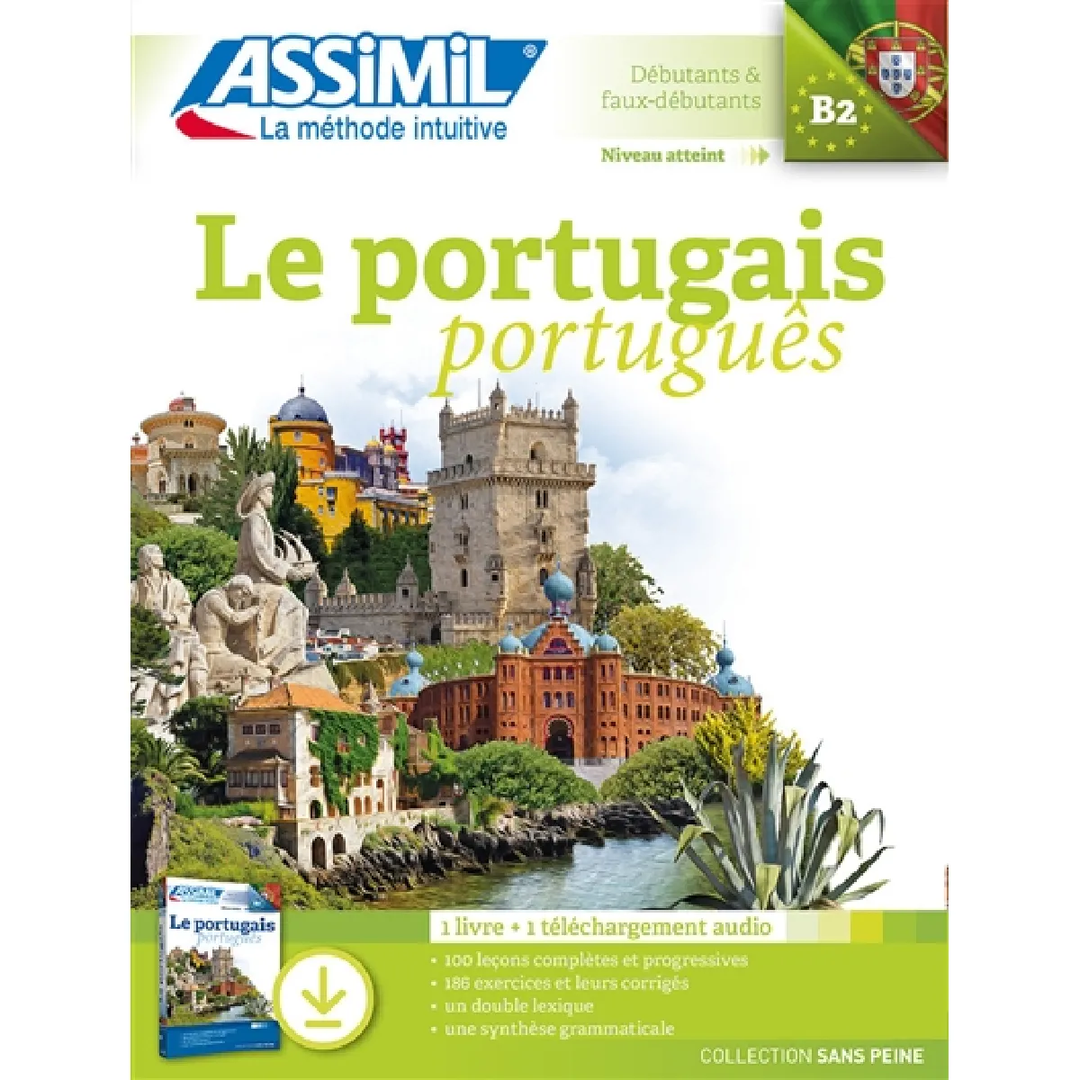 Le portugais : débutant & faux-débutants, niveau atteint B2 : 1 livre + 1 téléchargement audio