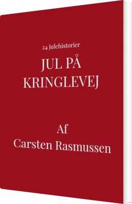 Jul På Kringlevej - Carsten Rasmussen - Bog