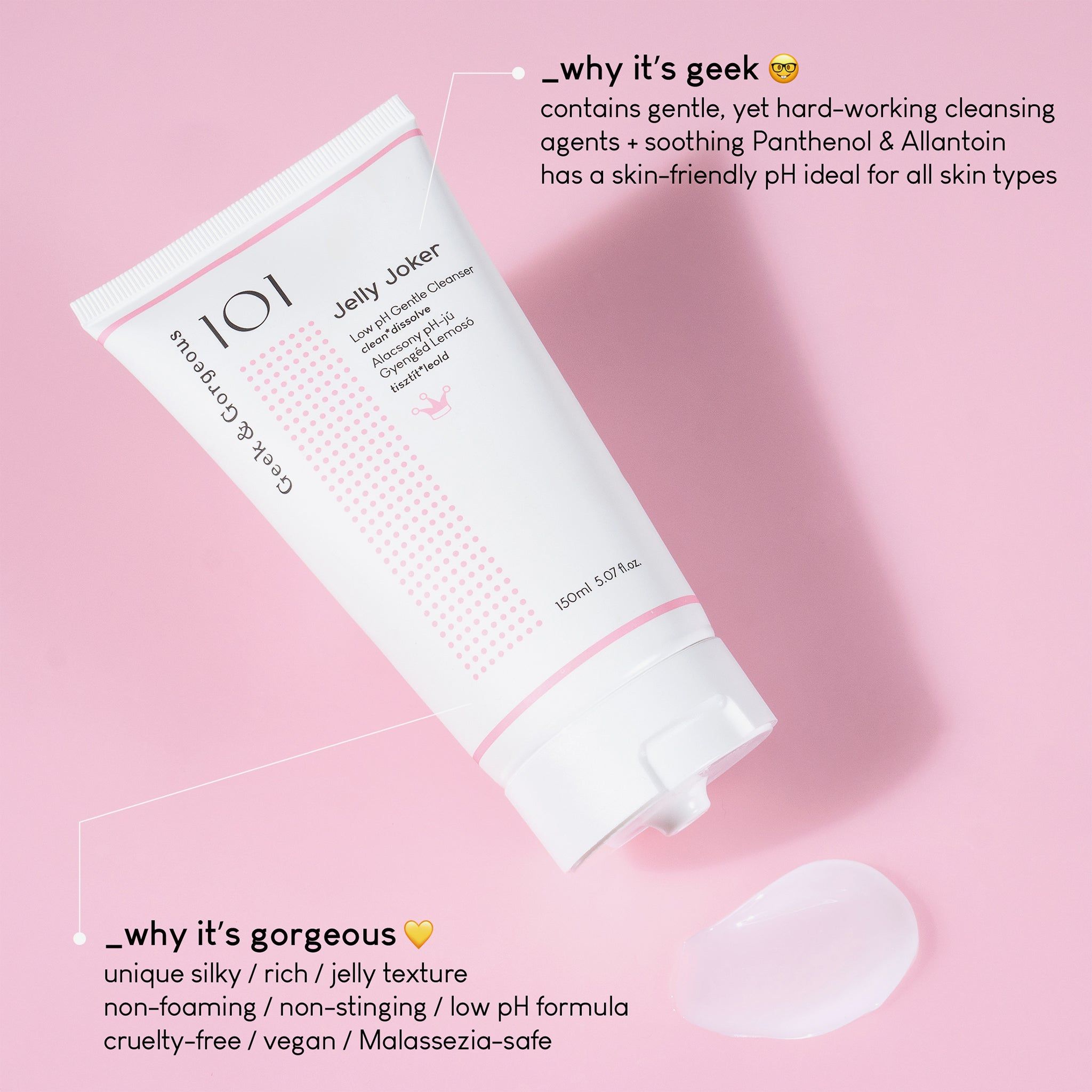 Geek & Gorgeous Jelly Joker Cleansing Gel - Sanfte Reinigung, perfekt doppelte Reinigung 150ml