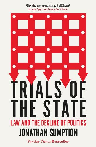 Trials of the State: Law and the Decline of Politics (Paperback)
