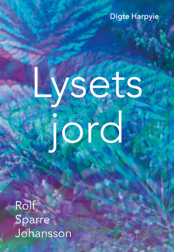 Lysets Jord - Rolf Sparre Johansson - Bog