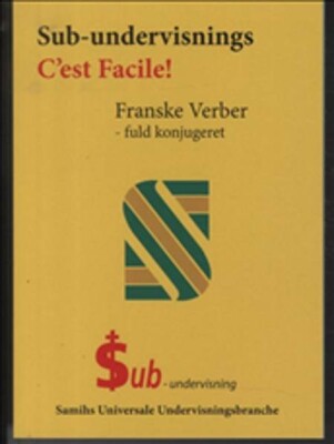 Sub-Undervisnings C'est Facile, Franske Verber - Samih Sadiek - Svensk Bog