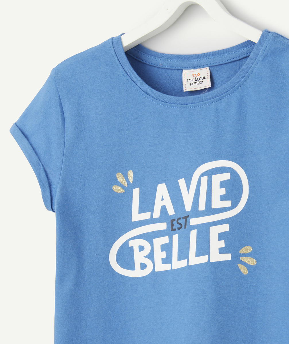 T-SHIRT FILLE EN COTON BIOLOGIQUE BLEU AVEC MESSAGE LA VIE EST BELLE