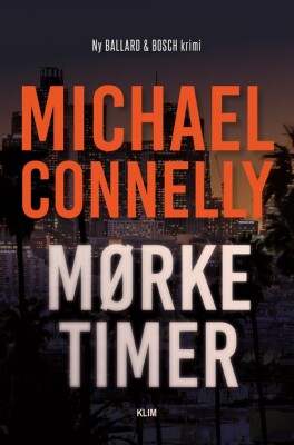 Mørke Timer - Michael Connelly - Bog