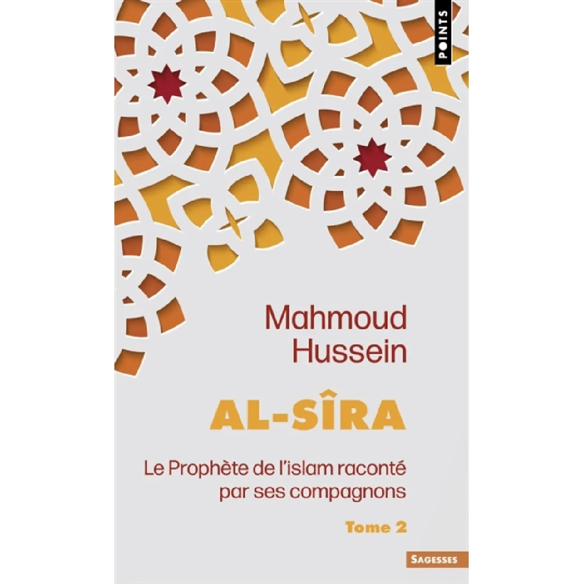 Al- Sîra : le Prophète de l'islam raconté par ses compagnons. Vol. 2 · Occasion