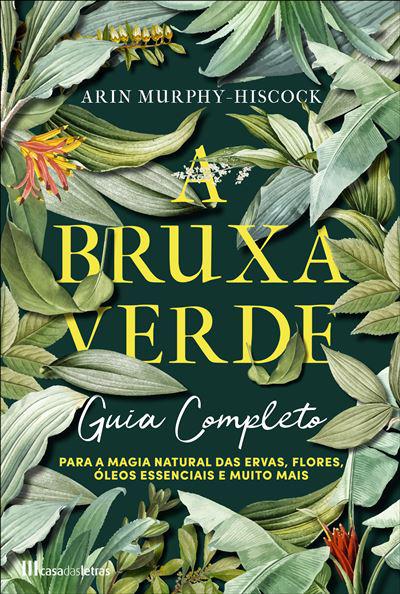A Bruxa Verde de Arin Murphy-Hiscock