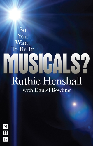 So You Want To Be In Musicals - So You Want To Be... career guides (Paperback)