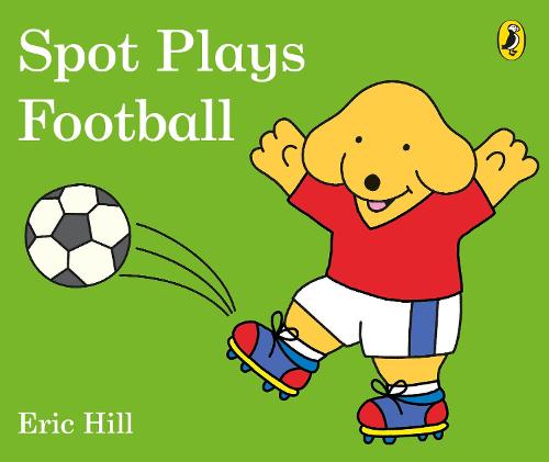 Spot Plays Football (Board book)