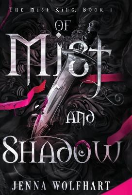 Of Mist and Shadow - The Mist King 1 (Hardback)