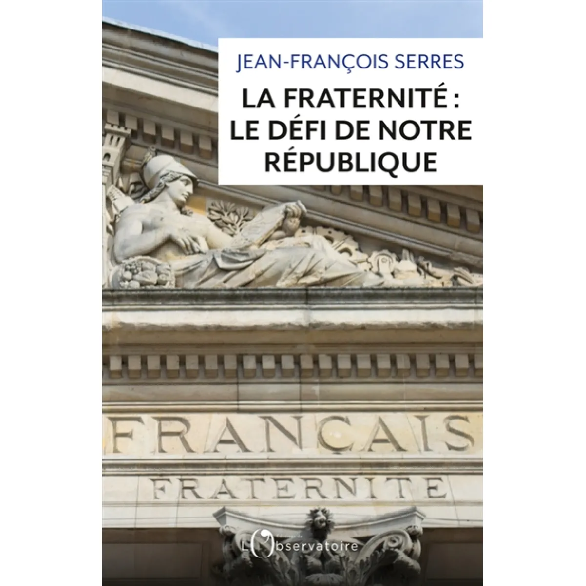 La fraternité : le défi de notre République · Occasion