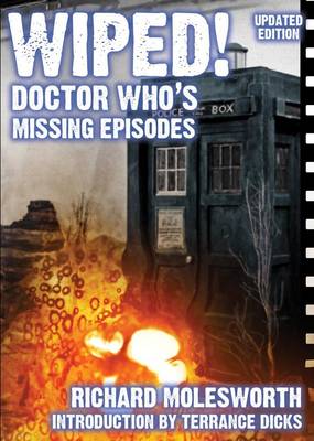 Wiped! Doctor Who's Missing Episodes (Paperback)