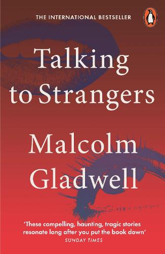 Talking to Strangers: What We Should Know about the People We Don't Know (Paperback)