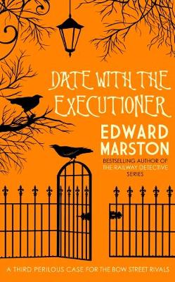 Date with the Executioner - Bow Street Rivals (Paperback)