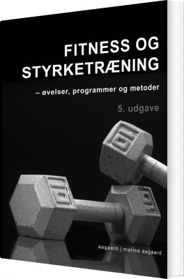 Fitness Og Styrketræning - Marina Aagaard - Bog