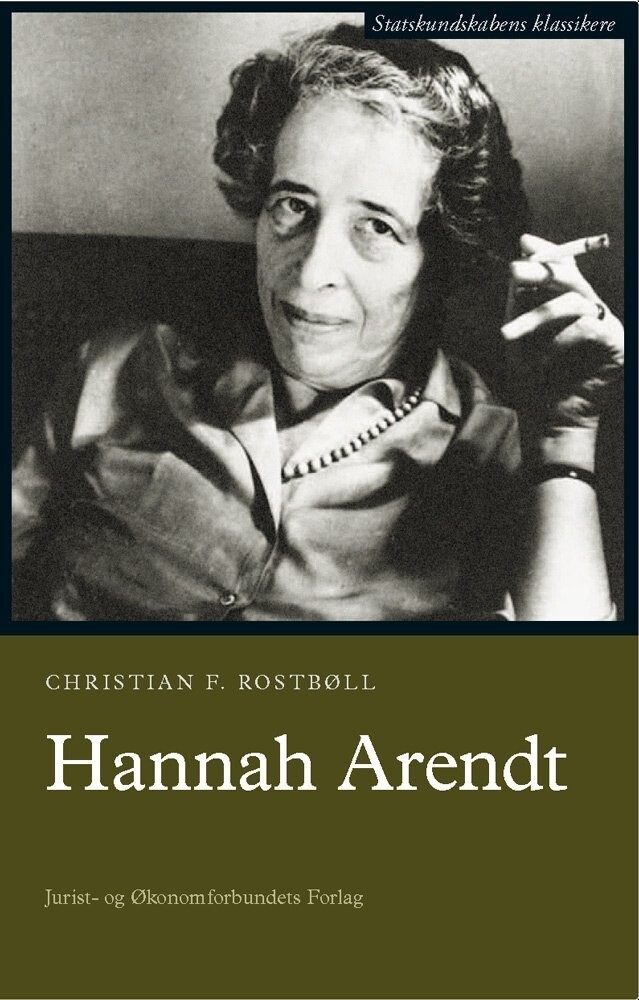 Hannah Arendt - Christian F. Rostbøll - Bog