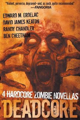 Deadcore: 4 Hardcore Zombie Novellas (Paperback)