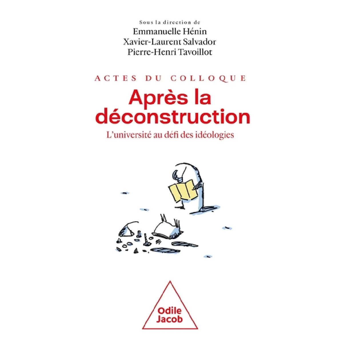 Après la déconstruction : l'université au défi des idéologies : actes du colloque organisé en Sorbonne les 7 et 8 janvier 2022 par l'Observatoire du décolonialisme et le Collège de philosophie · Occasion